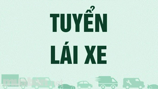 Tuyển lái xe - Ca làm, tuyến đường và đặc thù vận hành Tuyển lái xe - Ca làm, tuyến đường và đặc thù vận hành