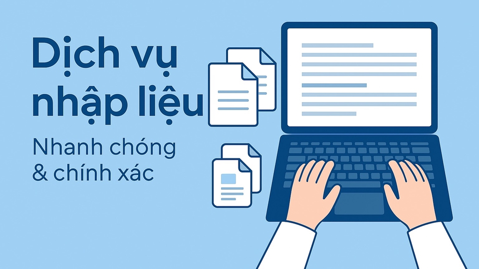 Đánh máy, nhập liệu chính xác, nhanh chóng