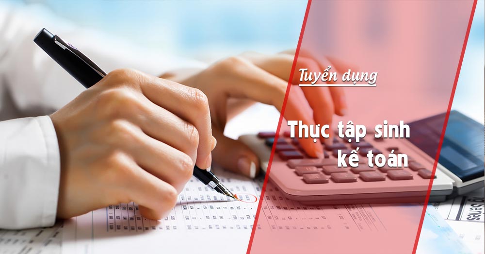Tuyển dụng thực tập kế toán năm 2020