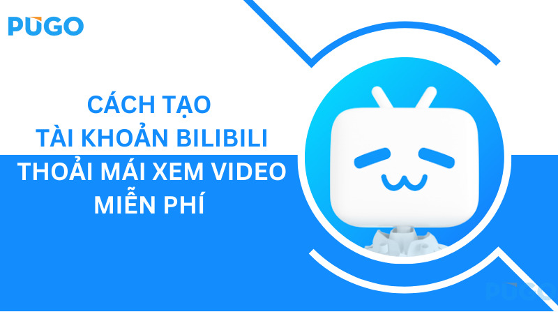 Bilibili - Điểm khác biệt so với nền tảng xem phim thông thường Bilibili - Điểm khác biệt so với nền tảng xem phim thông thường