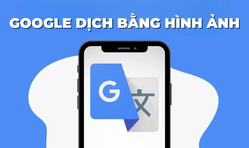 Google dịch hình ảnh - Dịch bằng camera trực tiếp