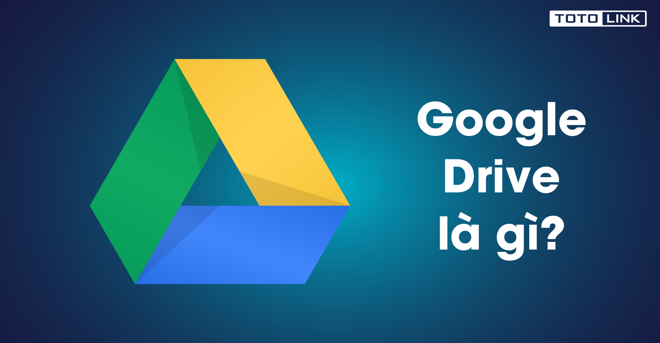 Drive - Làm việc nhóm với Docs, Sheets và Slides